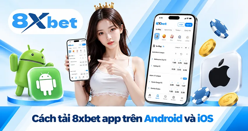 Cách tải 8xbet app trên Android và iOS